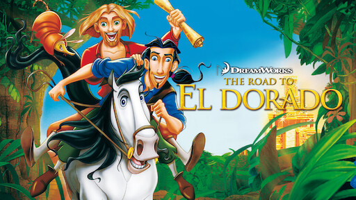Watch The Road to El Dorado | Netflix Watch The Road to El Dorado | Netflix